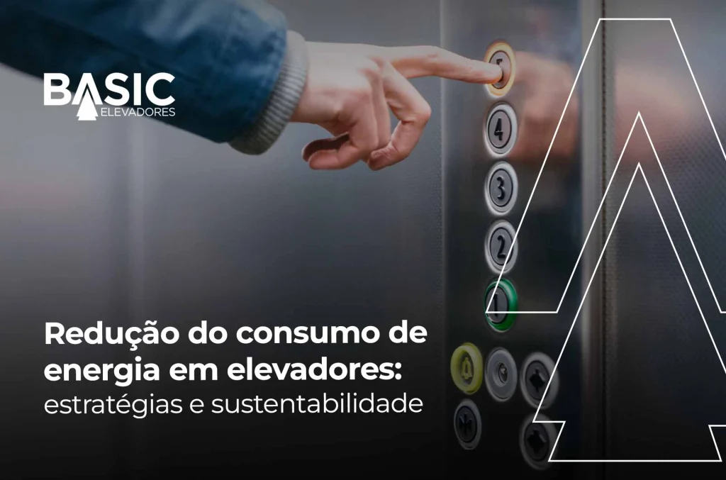 Elevadores sustentáveis: menos consumo e mais eficiência 1