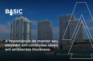 Elevadores no Litoral: Cuidados e Manutenção Ideal 6