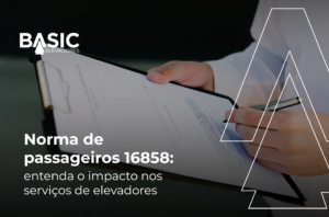 Norma de passageiros 16858: entenda o impacto nos serviços de elevadores 5