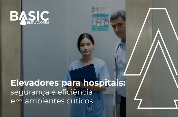 Elevadores para hospitais segurança e eficiência em ambientes críticos 1 elevadores para hospitais e elevadores hospitalares