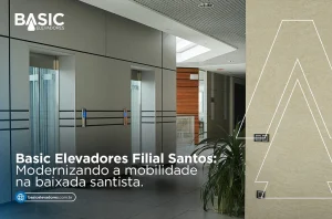 Modernização em Santos com a Basic Elevadores 3 santos-Manutenção-de-Elevadores
