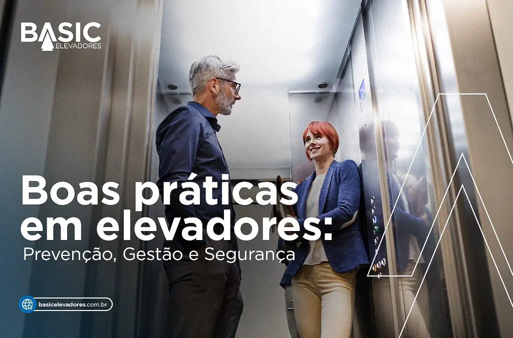 Boas práticas em elevadores: Prevenção, Gestão e Segurança 1