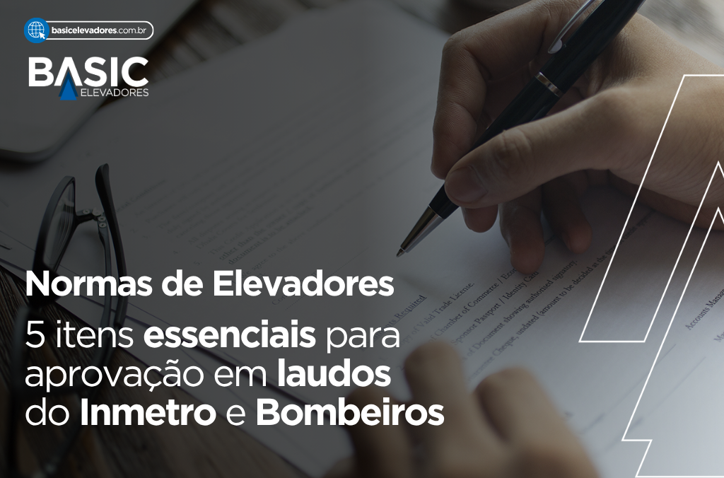 Normas de Elevadores: 5 itens essenciais nos laudos 1 Normas de Elevadores